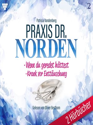 cover image of Praxis Dr. Norden 2 Hörbücher Nr. 2--Arztroman